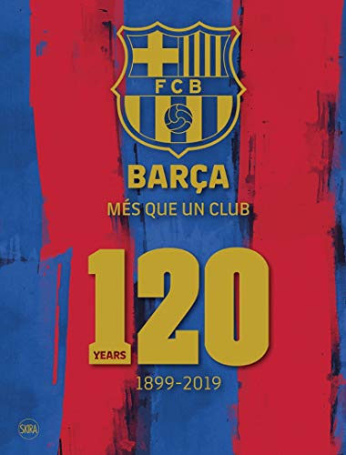 FC Barcelona: 120 Years 1899-2019 (Fotografia)