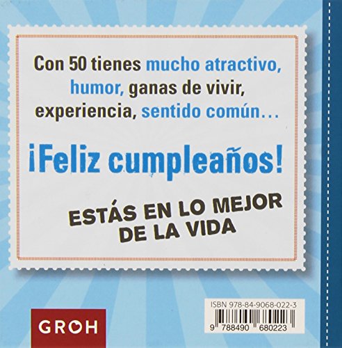 ¡Felicidades! Los 50 Son La Edad Madura...!De La Juventud! (Minis)