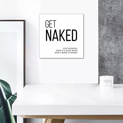 Get Naked Just Kidding It'S A Half Bath Letreros de madera para porche sin terminar Placa de madera Amazing Grace Solid Fashion Fairy Tale para aniversario de 14 x 14 pulgadas