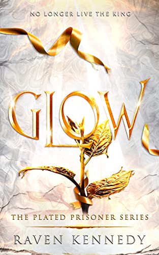 Glow (The Plated Prisoner Series Book 4) (English Edition)