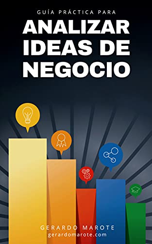 Guía práctica para analizar ideas de negocio: Descubre los 20 factores clave para triunfar con tu proyecto