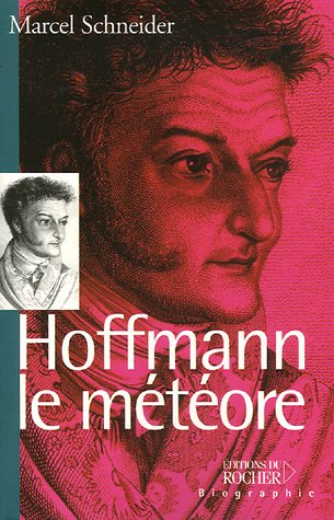 Hoffmann le météore (Biographie)