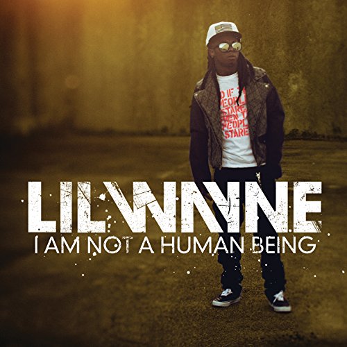 I Am Not A Human Being (Edited Version) [Clean]