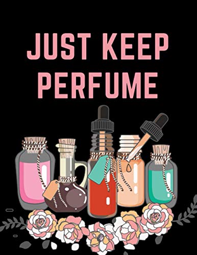 JUST KEEP PERFUME: A place for fragrance lovers to organize write reviews of perfume.