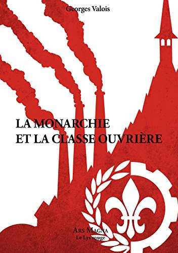 La monarchie et la classe ouvrière (Le Lys rouge) (French Edition)