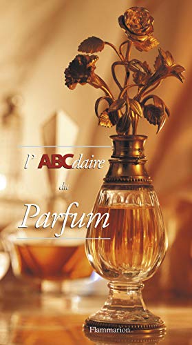 L'ABCdaire du parfum (Abcdaire serie art de vivre)