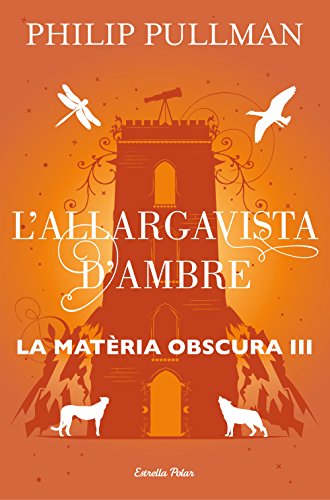 L'allargavista d'ambre: La matèria obscura III (Biblioteca Philip Pullman)