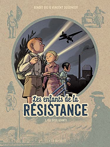 Les Enfants de la Résistance - Tome 3 - Les Deux géants (French Edition)