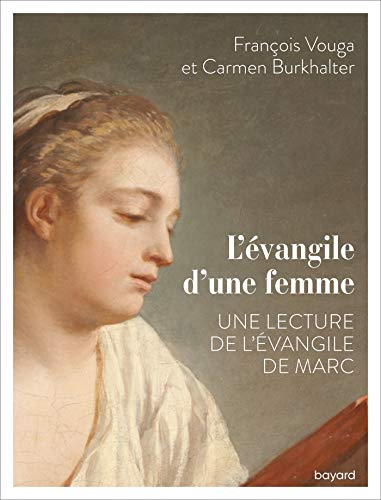 L'Evangile d'une femme: Une lecture de Marc