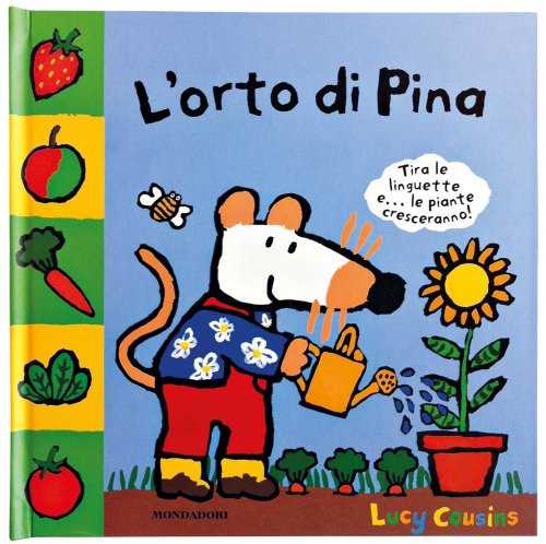 L'orto di Pina. Ediz. illustrata (Libri di Pina)