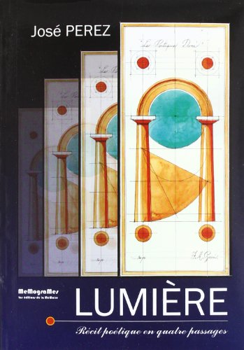 Lumière: Récit poétique en quatre passages, la terre, l'air, l'eau et le feu (Hiram)