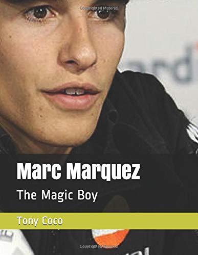 Marc Marquez: The Magic Boy