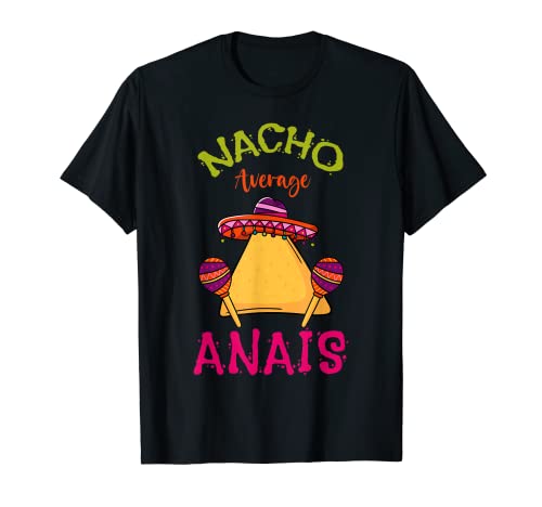 Nacho Promedio Anais Nombre Personalizado Funny Taco Roots Camiseta