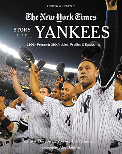 New York Times Story of the Yankees: 1903-Present: 390 Articles, Profiles & Essays (English Edition)