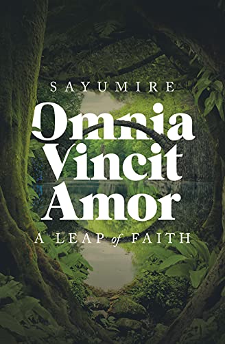 Omnia Vincit Amor: A Leap of Faith (English Edition)