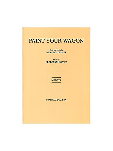 Paint your wagon libretto livre sur la musique