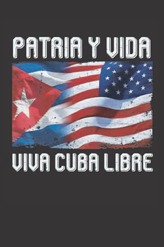 Patria Y Vida Viva Cuba Libre Notes: Half American Cuban Flag Vintage Cuba Notebook: Blank Lined Journal Notes, Patria Y Vida Viva Cuba Libre, 110 Pages, 6x9in…