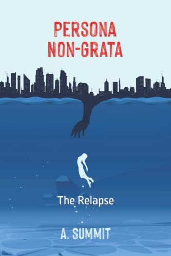 Persona Non Grata: The Relapse