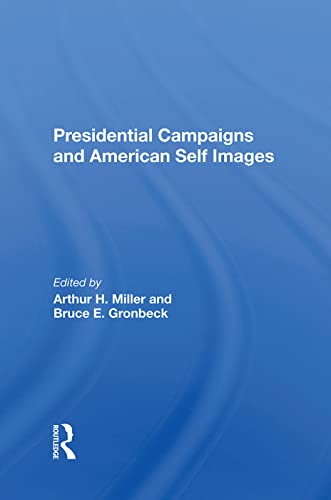 Presidential Campaigns And American Self Images