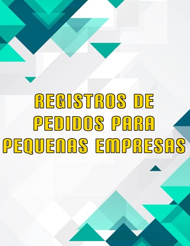 Registros de pedidos para pequenas empresas: livro de pedidos para rastrear informações de contato do comprador, itens vendidos e detalhes de envio, 120 páginas (A4 21,6 x 27,9cm)