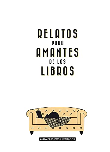 Relatos para amantes de los libros (Clásicos ilustrados)