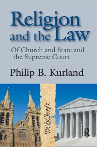 Religion and the Law: of Church and State and the Supreme Court