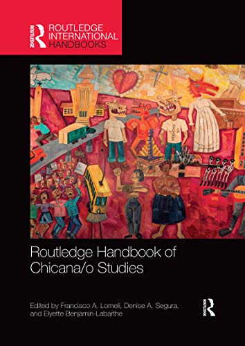 Routledge Handbook of Chicana/o Studies (Routledge International Handbooks)