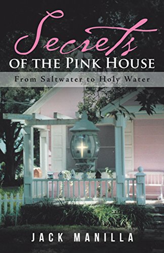 Secrets of the Pink House: From Saltwater to Holy Water (English Edition)