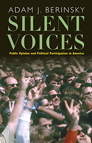 Silent Voices: Public Opinion and Political Participation in America