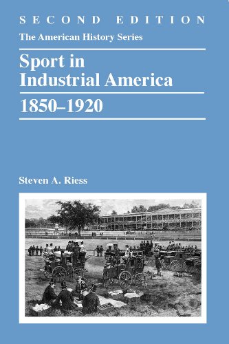 Sport in Industrial America, 1850-1920 (The American History Series) (English Edition)