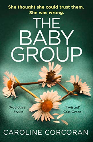 The Baby Group: a gripping crime thriller with a twist you won’t see coming, from the bestselling author of Through The Wall