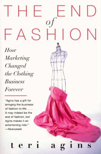 The End of Fashion: The Mass Marketing of the Clothing Business Forever (English Edition)