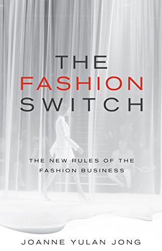 The Fashion Switch: The New Rules of the Fashion Business (English Edition)