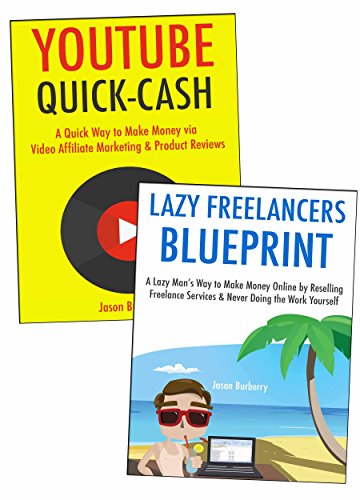 The Lazy Man’s Way to Making Extra Cash Online: Freelancing for Lazy People & YouTube Quick Cash Product Reviewer Method (English Edition)