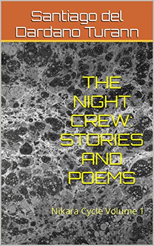 THE NIGHT CREW: STORIES AND POEMS : Nikara Cycle Volume 1 (English Edition)