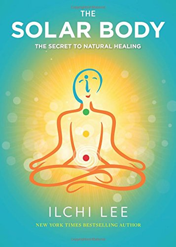 The Solar Body: The Secret to Natural Healing