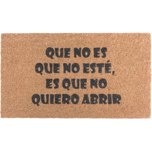 TIENDA EURASIA® Felpudos Originales - Felpudo de Coco con Base Antideslizante - Felpudos Divertidos Frases Originales - 40 x 70 cm - Felpudo Entrada Casa (Que No Es Que No Esté)