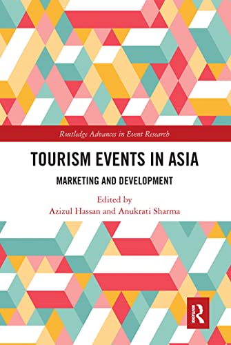 Tourism Events in Asia: Marketing and Development (Routledge Advances in Event Research Series)