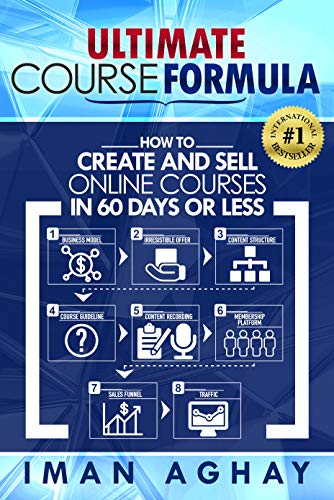 Ultimate Course Formula: How to Create and Sell Online Courses in 60 Days or Less (English Edition)