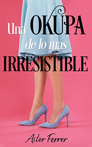 Una okupa de lo más irresistible