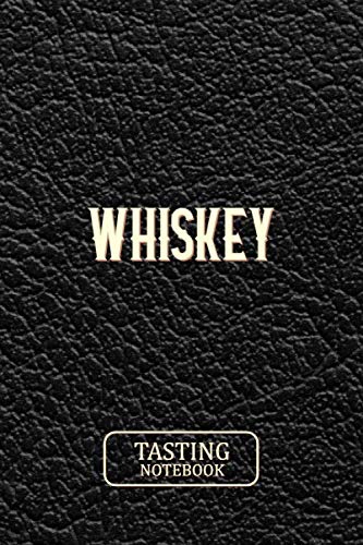 Whiskey Tasting Notebook: The best notebook for taking whiskey notes and keeping them organized, 6 x 9 in (15.2 x 22.9 cm) - Black leather cover print design