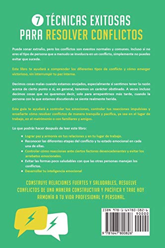 7 técnicas exitosas para resolver conflictos: Domina las técnicas de la comunicación verbal y asertiva en tus relaciones sociales. Aprende cómo mediar conversaciones cruciales con calma y respeto