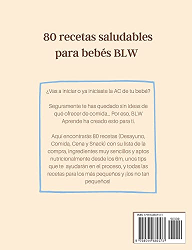 +80 RECETAS BLW: +80 Recetas saludables y fáciles para bebés en la alimentación complementaria BLW a partir de 6 meses.