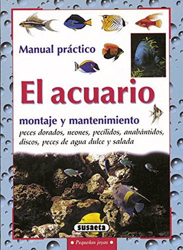 Acuario,Montaje Y Mantenimiento (Susaeta) (Pequeñas Joyas)