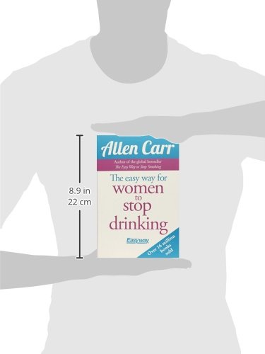 Allen Carr's Easy Way for Women to Quit Drinking: The Original Easyway Method: 7