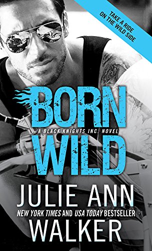 Born Wild (Black Knights Inc. Book 5) (English Edition)