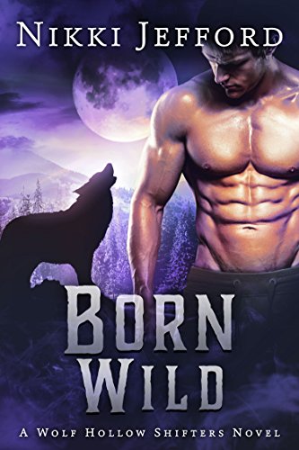 Born Wild (Wolf Hollow Shifters Book 3) (English Edition)