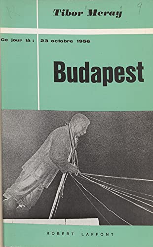 Budapest: 23 octobre 1956 (French Edition)