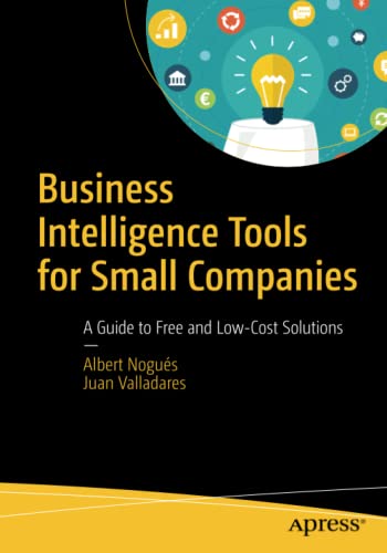 Business Intelligence Tools for Small Companies: A Guide to Free and Low-Cost Solutions