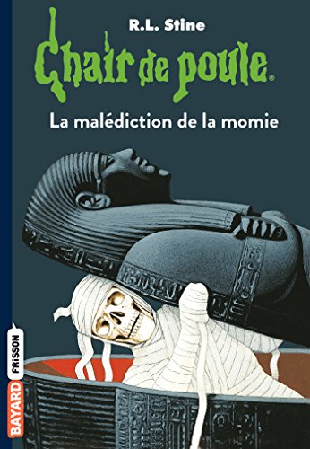 Chair de poule , Tome 01 : La malédiction de la momie Collector (French Edition)